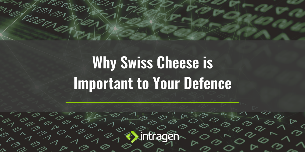 Why Swiss Cheese is Important to Your Defence